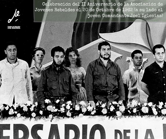 Che en Celebración del II Aniversario de la Asociación de Jóvenes Rebeldes. 20 de octubre de 1962