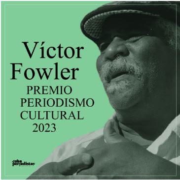 victor-fowler-premio-de-periodismo-cultural-2023
