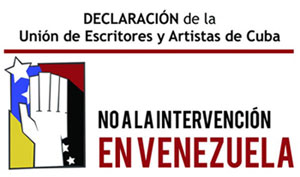no-a-la-intervencion-en-venezuela-declaracion-de-la-union-de-escritores-y-artistas-de-cuba